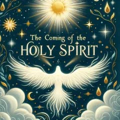 The Coming of the Holy Spirit